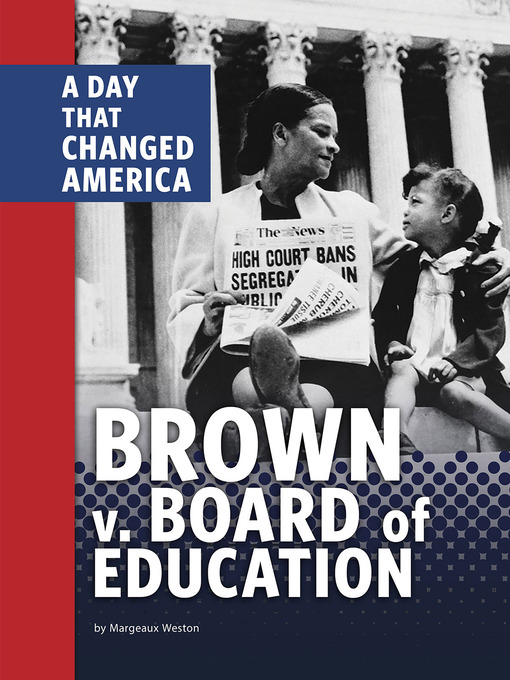 Brown v. Board of Education a day that changed America